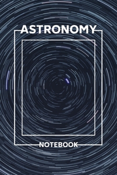 Paperback Astronomy Notebook: Space & Physics Lined Journal Gift For Astronomers Book