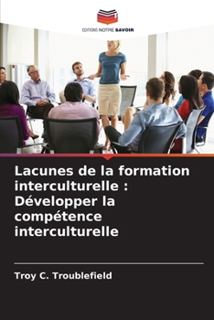 Paperback Lacunes de la formation interculturelle: Développer la compétence interculturelle [French] Book