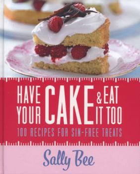 Hardcover Have Your Cake and Eat It Too Book