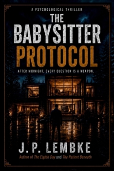 Paperback The Babysitter Protocol: After midnight, every question is a weapon. Book