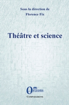 Paperback Théâtre et science [French] Book