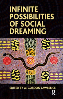 Hardcover Infinite Possibilities of Social Dreaming Book