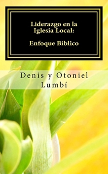 Liderazgo en la Iglesia Local: Enfoque B�blico