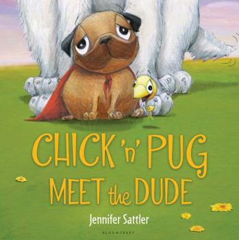 Chick 'n' Pug Meet the Dude - Book  of the Chick 'n' Pug
