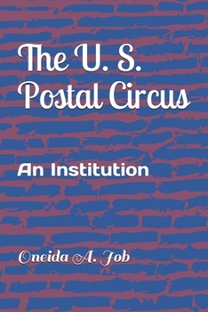 Paperback The U. S. Postal Circus: An Institution Book