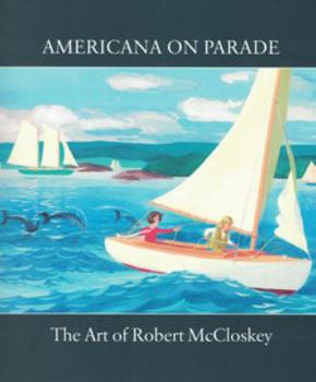 Paperback Americana on Parade: The Art of Robert McCloskey Book