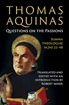 Hardcover Thomas Aquinas: Questions on the Passions Book