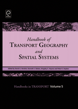Hardcover Handbook of Transport Geography and Spatial Systems Book