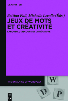 Paperback Jeux de Mots Et Créativité: Langue(s), Discours Et Littérature [French] Book