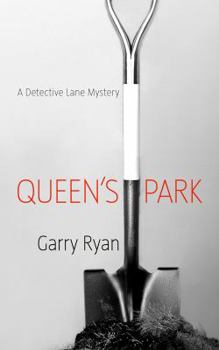 Queen's Park: A Detective Lane Mystery - Book #1 of the Detective Lane Series