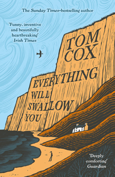 Everything Will Swallow You: From the Sunday Times-Bestselling Author
