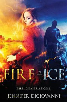 Fire in Ice - Book #1 of the Generators