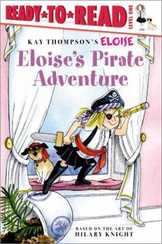Eloise's Pirate Adventure (Ready-to-Read. Level 1) - Book  of the Kay Thompson's Eloise