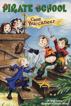 Camp Buccaneer (Pirate School, Book 6) - Book #6 of the Pirate School
