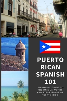 Paperback Puerto Rican Spanish 101: Bilingual Dictionary and Phrase Book for Spanish Learners and Travelers to Puerto Rico Book