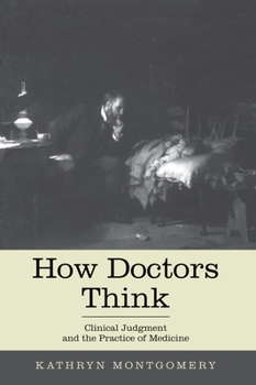 Paperback How Doctors Think: Clinical Judgment and the Practice of Medicine Book