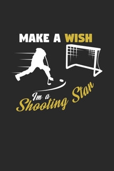 Paperback Make a wish I'm a shooting star: 6x9 Hockey - grid - squared paper - notebook - notes Book