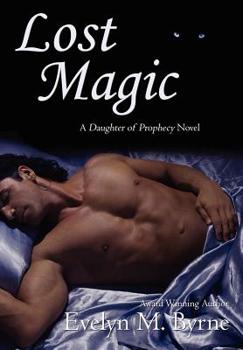 Lost Magic - Book #3 of the Daughter of Prophecy