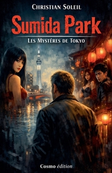 Sumida Park - Les Mystères de Tokyo (French Edition)