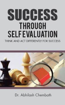 Paperback Success Through Self Evaluation: Think and Act Differently for Success Book