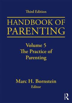 Paperback Handbook of Parenting: Volume 5: The Practice of Parenting, Third Edition Book