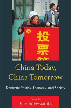 Paperback China Today, China Tomorrow: Domestic Politics, Economy, and Society Book