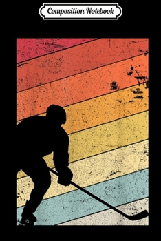 Composition Notebook: Ice Hockey . Retro Evolution For Hockey Player Journal/Notebook Blank Lined Ruled 6x9 100 Pages