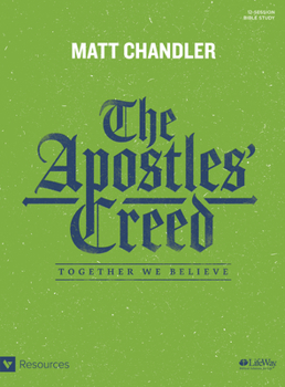 Paperback The Apostles' Creed - Bible Study Book: Together We Believe Book