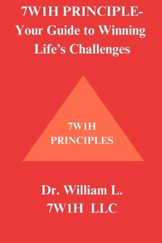 Paperback 7w1h Principle: Your Guide to Winning Life's Challenges Book