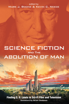 Paperback Science Fiction and the Abolition of Man: Finding C. S. Lewis in Sci-Fi Film and Television Book