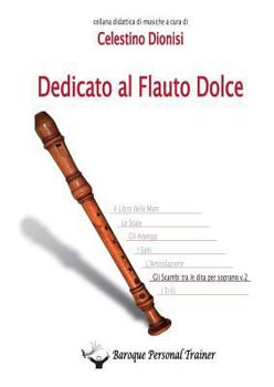 Paperback Dedicato al Flauto Dolce - Gli scambi tra le dita per soprano vol.2 [Italian] Book
