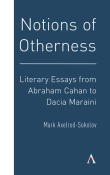 Hardcover Notions of Otherness: Literary Essays from Abraham Cahan to Dacia Maraini Book