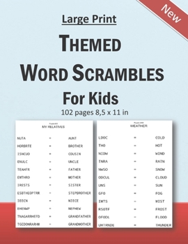 Paperback Large Print Themed Word Scrambles For Kids: Improving spelling skills of kids/children ages 6 - 12 years old: 102 pages and 8,5 x 11 in Book