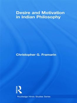 Paperback Desire and Motivation in Indian Philosophy Book