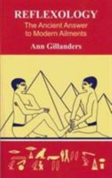 Hardcover Reflexology: The Ancient Answer to Modern Ailments Book