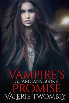 Vampire's Promise - Book #8 of the Guardians