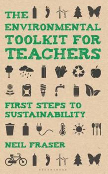 Paperback The Environmental Toolkit for Teachers: First Steps to Sustainability Book
