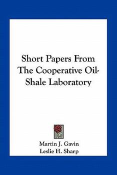 Paperback Short Papers From The Cooperative Oil-Shale Laboratory Book