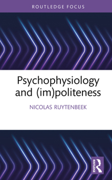 Hardcover Psychophysiology and (Im)Politeness Book