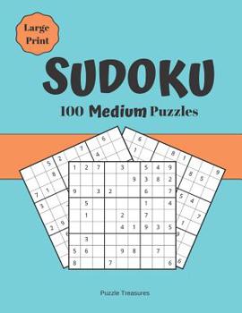 Paperback Sudoku 100 Medium Large Print Puzzles: Challenging Brain Games Puzzle Notebook [Large Print] Book