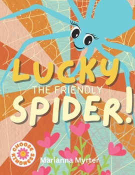 Paperback Lucky the Friendly Spider! Book