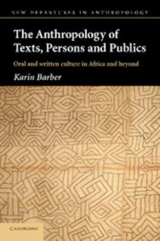 Paperback The Anthropology of Texts, Persons and Publics Book