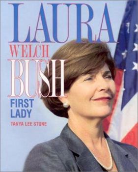 Laura Welch Bush: First Lady - Book  of the Gateway Biographies