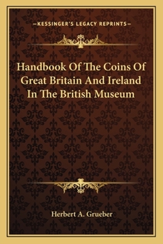 Paperback Handbook Of The Coins Of Great Britain And Ireland In The British Museum Book