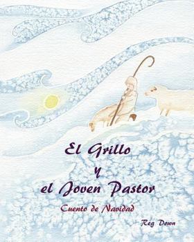 Paperback El Grillo y el Joven Pastor: Cuento de Navidad [Spanish] Book