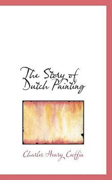The Story of Dutch Painting
