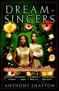 Paperback Dream Singers: The African American Way with Dreams Book