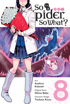 So I'm a Spider, So What?, Vol. 8 (manga) - Book #8 of the ? / Kumo desuga, nanika? manga