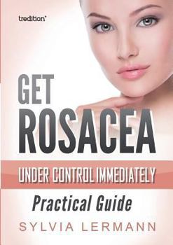 Paperback Get Rosacea Under Control Immediately Book