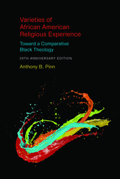 Paperback Varieties of African American Religious Experience: Toward a Comparative Black Theology - 20th Anniversary Edition Book